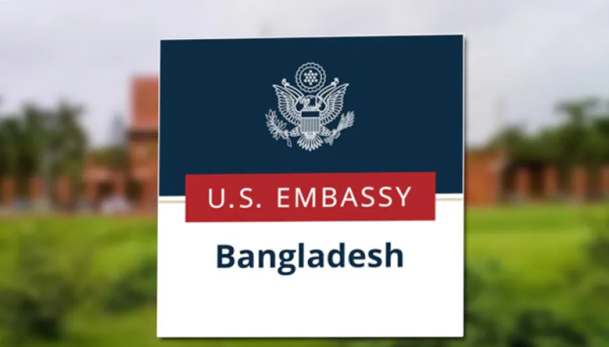 মার্কিন ভিসা ইস্যু নিয়ে দূতাবাসের নতুন বার্তা